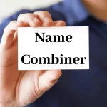 Name Combiner|The Art of Creating Unique Names|Name Generator